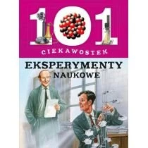 101 ciekawostek. Eksperymenty naukowe Wydawnictwo Olesiejuk