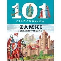 101 ciekawostek - Zamki średniowieczne Wydawnictwo Olesiejuk