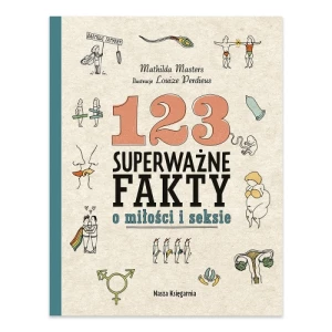 123 superważne fakty o miłości i seksie Nasza księgarnia