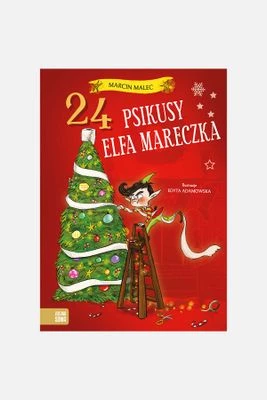 "24 psikusy elfa Mareczka " książka dla dzieci ZIELONA SOWA