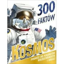 300 faktów Kosmos Wydawnictwo Olesiejuk