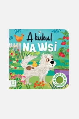 "A kuku! Na wsi. Filcowe klapki i lusterko" książka dla dzieci AKSJOMAT