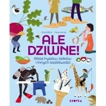 Ale dziwne. Atlas hysiów, bzików i innych osobliwości Kropka