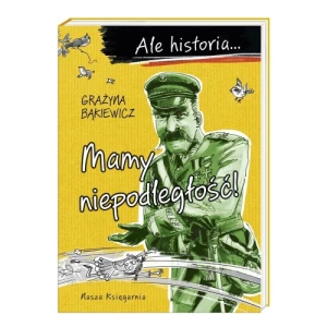 Ale historia Mamy niepodległość! Nasza księgarnia