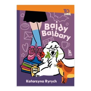 Bajdy Bajbary Wydawnictwo literatura