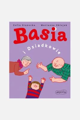 "Basia i Dziadkowie" książka dla dzieci HARPERKIDS