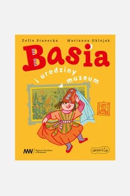 "Basia i urodziny w muzeum" książka dla dzieci HARPERKIDS