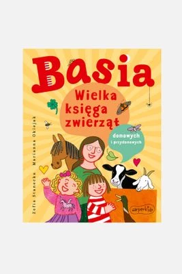 "Basia. Wielka księga zwierząt domowych i przydomowych" książka dla dzieci HARPERKIDS