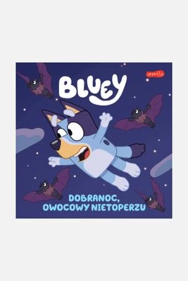 "Bluey. Dobranoc, owocowy nietoperzu. Moja czytanka" książka dla dzieci HARPERKIDS