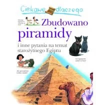 Ciekawe dlaczego zbudowano piramidy Wydawnictwo Olesiejuk