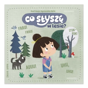 Co słyszę w lesie? Kiddo books Co słyszę w lesie? Kiddo books