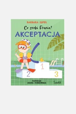 "Co zrobi Frania? Akceptacja" książka dla dzieci ŚWIETLIK