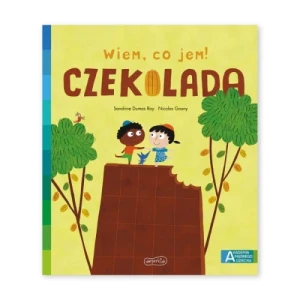 Czekolada. Akademia mądrego dziecka. Wiem, co jem! Harper colins / harper kids