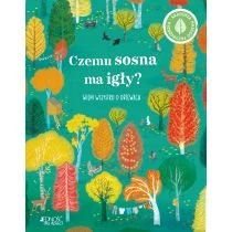 Czemu sosna ma igły? Wiem wszystko o drzewach. Akademia małego przyrodnika Jedność