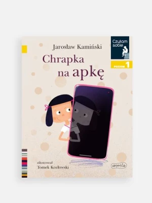 "Czytam sobie: Poziom 1. Chrapka na apkę" książka dla dzieci HARPERKIDS