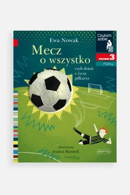 "Czytam sobie: Poziom 3. Fakty. Mecz o wszystko, czyli dzień z życia piłkarza" książka dla dzieci HARPERKIDS