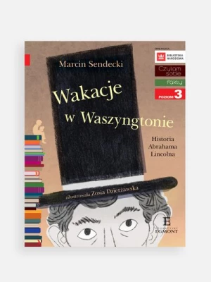 "Czytam sobie: Poziom 3. Fakty. Wakacje w Waszyngtonie. Historia Abrahama Lincolna" książka dla dzieci HARPERKIDS