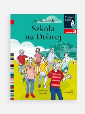 "Czytam sobie: Poziom 3. Szkoła na Dobrej" książka dla dzieci HARPERKIDS