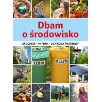 Dbam o środowisko. Ekologia, natura, ochrona przyrody SBM