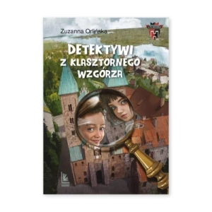 Detektywi z klasztornego wzgórza Wydawnictwo literatura