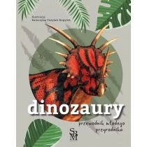 Dinozaury. Przewodnik młodego przyrodnika SBM