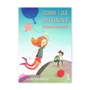 Dobre i złe przyjaźnie Gwp