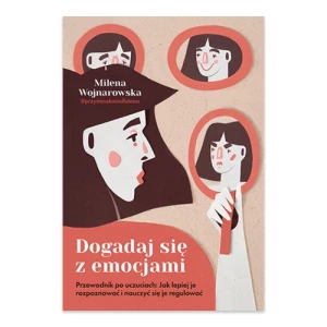 Dogadaj się z emocjami. Przewodnik po uczuciach: jak lepiej je rozpoznawać i nauczyć się je regulować Znak koncept