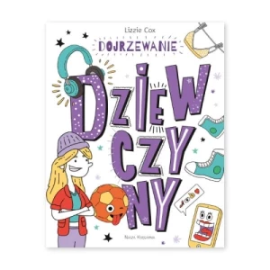 Dojrzewanie. Dziewczyny Nasza księgarnia