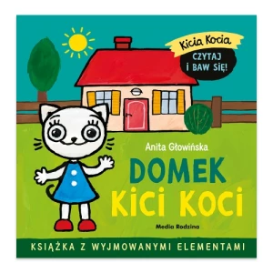 Domek Kici Koci. Kicia Kocia Media rodzina