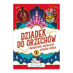 Dziadek do orzechów i świąteczne machlojki Mysiego Świetlik