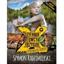 Dziennik łowcy przygód. Extremalne Borneo Słowne (dawniej Burda Książki)