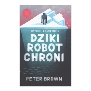 Dziki robot chroni Entliczek
