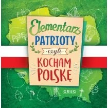 Elementarz patrioty, czyli kocham Polskę Greg