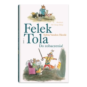 Felek i Tola. Do zobaczenia Dwie siostry