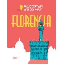 Florencja. Mali Odkrywcy Wielkich Miast Esteri