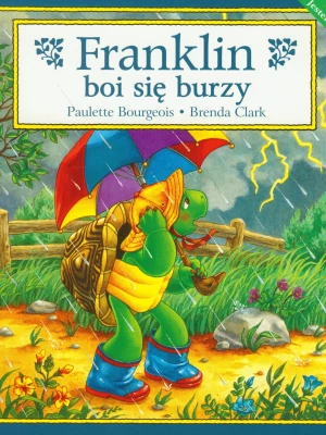 Franklin boi się burzy, Paulette Bourgeois, Brenda Clark Wydawnictwo debit