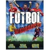 Futbol - Rekordziści Wydawnictwo Olesiejuk