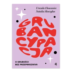 Grubancypacja. O grubości bez przepraszania W.a.b.