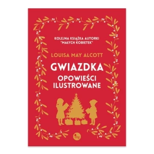 Gwiazdka - opowieści ilustrowane Mg Gwiazdka - opowieści ilustrowane Mg