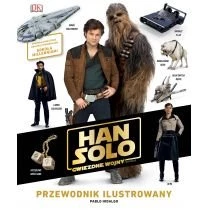 Han Solo. Gwiezdne wojny. Historie. Przewodnik ilustrowany HarperKids