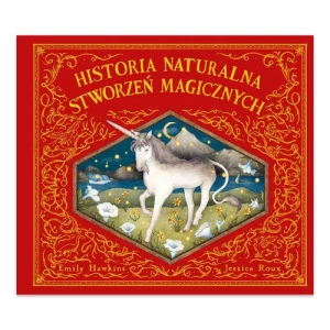 Historia naturalna stworzeń magicznych Harper colins / harper kids