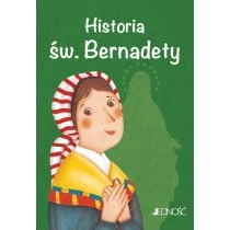Historia św. Bernadety Jedność