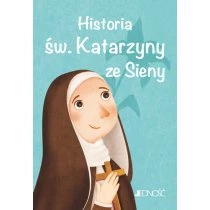 Historia św. Katarzyny ze Sieny Jedność