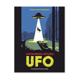 Ilustrowana historia UFO Entliczek