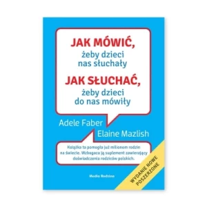 Jak mówić, żeby dzieci nas słuchały (okładka miękka) Media rodzina