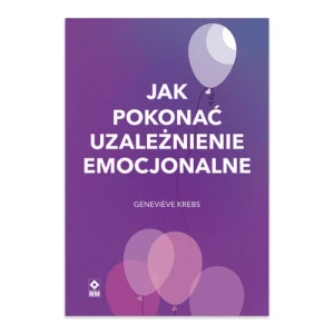 Jak pokonać uzależnienie emocjonalne Rm