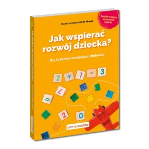 Jak wspierać rozwój dziecka w wieku 6–13 lat? Samo sedno
