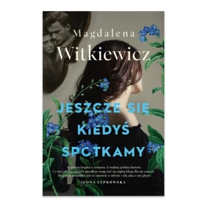 Jeszcze się kiedyś spotkamy (ilustrowane brzegi) Pracownia dobrych myśli