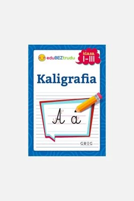 "Kaligrafia. Klasy 1-3" książka dla dzieci GREG