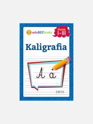 "Kaligrafia. Klasy 1-3" książka dla dzieci GREG